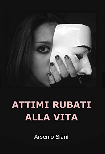 Attimi-rubati-alla-vita-di-Arsenio-Siani