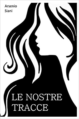 Le-nostre-tracce-Arsenio-Siani