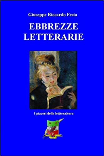 EBBREZZE-LETTERARIE-I-piaceri-della-let(tera)tura-di-Giuseppe-Riccardo-Festa