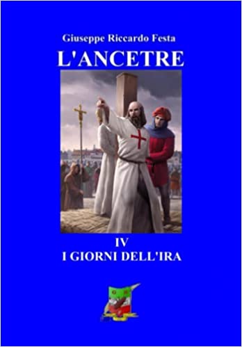 L'Ancetre.-I-giorni-dell-ira-Vol-4-di-Giuseppe-Riccardo-Festa