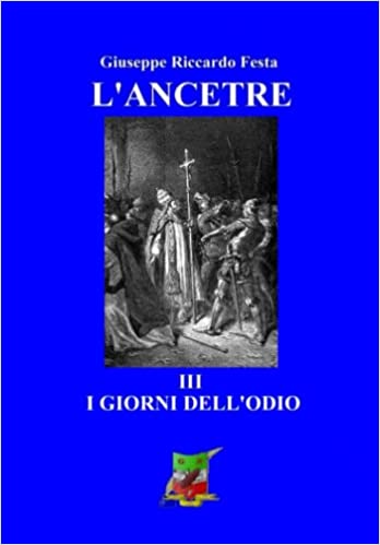 L'Ancetre.-I-giorni-dell-odio-Vol.-3-di-Giuseppe-Riccardo-Festa