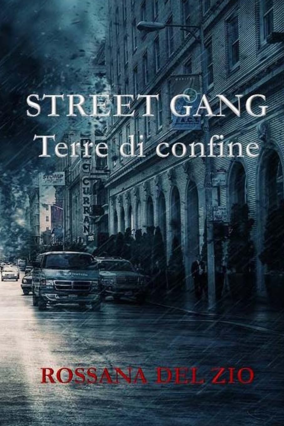 Rossana del Zio Street Gangs