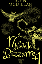 17-novelle-bizzarre-più-uno-john-mcdillan