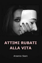 Attimi-rubati-alla-vita-di-Arsenio-Siani