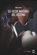 Gli-occhi-invisibili-del-destino-di-Silvia-Casini