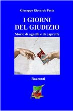 I giorni del giudizio- Storie-di-agnelli-e-di-capretti-di-Giuseppe-Riccardo-Festa